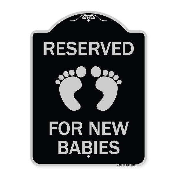 Signmission Reserved for New Babies withHeavy-Gauge Aluminum Architectural Sign, 24" x 18", BS-1824-23194 A-DES-BS-1824-23194 - main